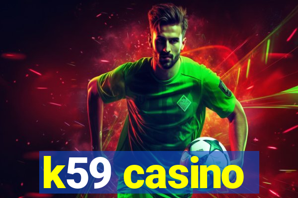 k59 casino