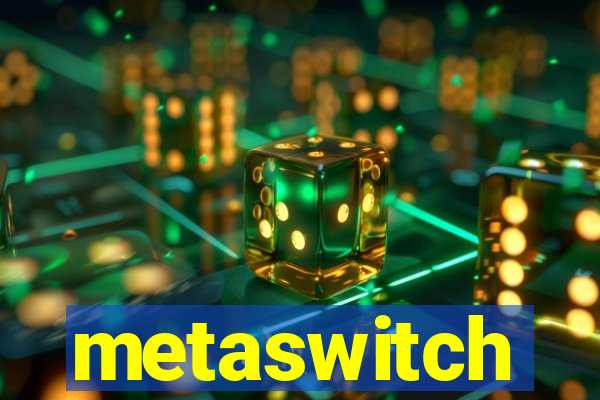 metaswitch