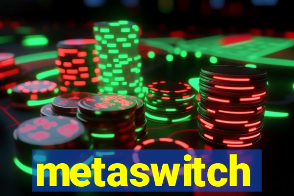 metaswitch