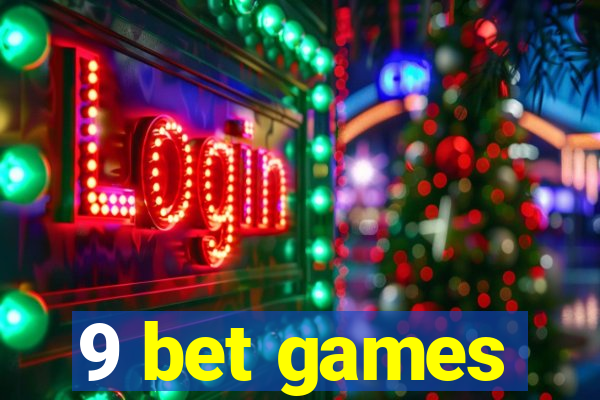 9 bet games