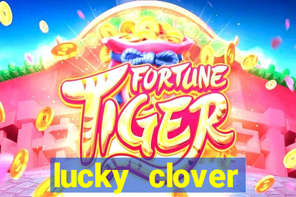 lucky clover bonanza slots