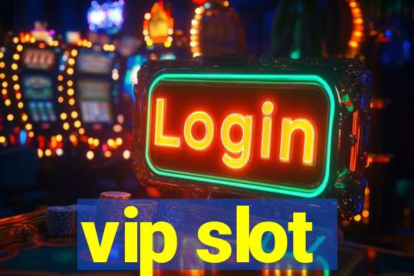 vip slot