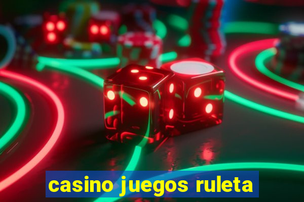 casino juegos ruleta