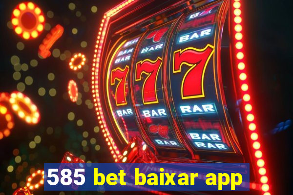 585 bet baixar app