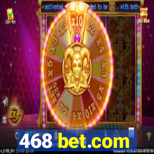 468 bet.com