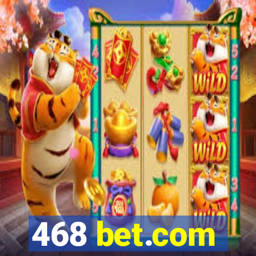 468 bet.com