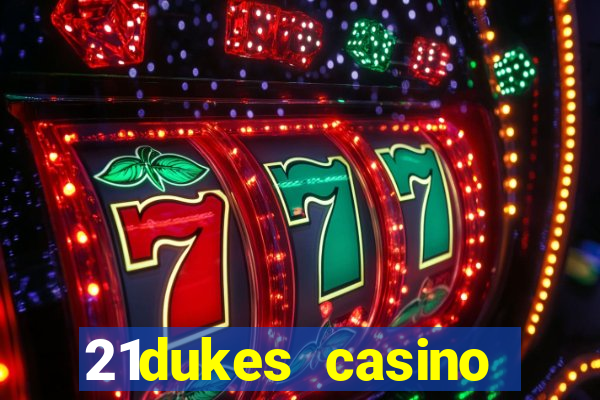 21dukes casino promo code