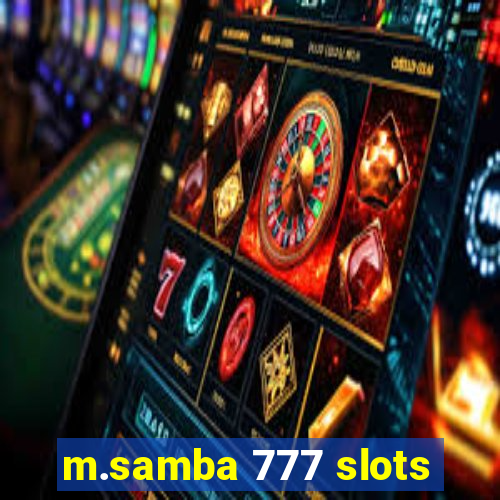 m.samba 777 slots