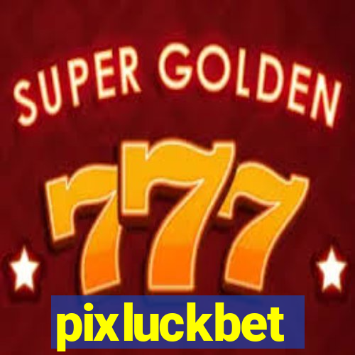 pixluckbet