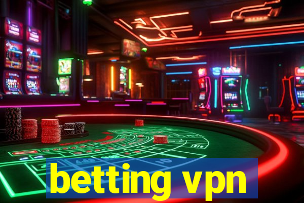 betting vpn