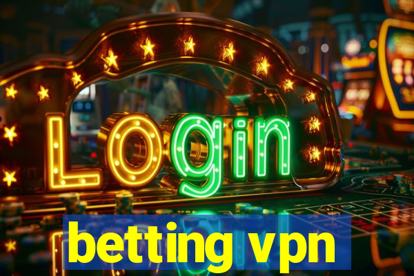 betting vpn