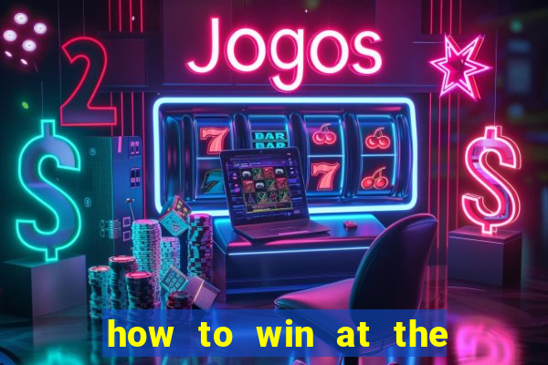 how to win at the casino slot machines