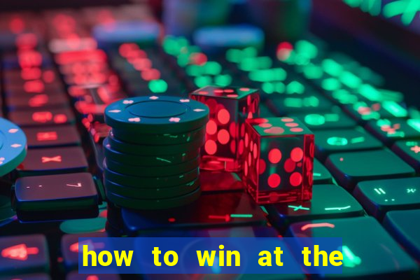 how to win at the casino slot machines