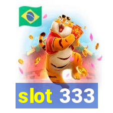 slot 333