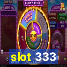 slot 333