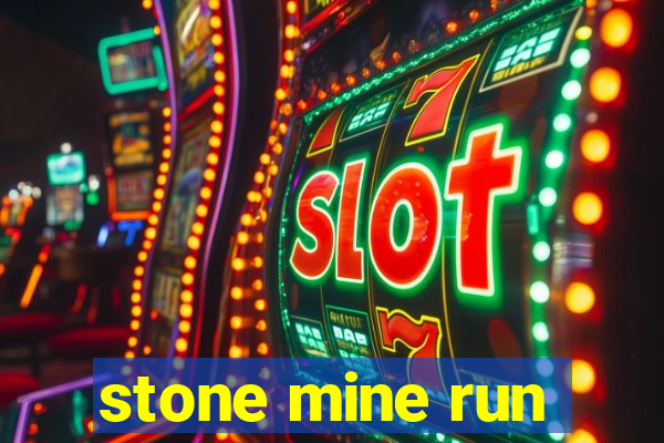 stone mine run