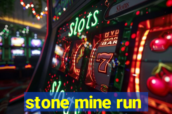 stone mine run