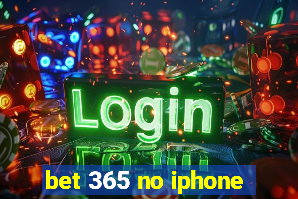 bet 365 no iphone