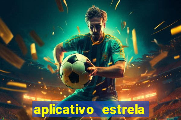 aplicativo estrela bet apk