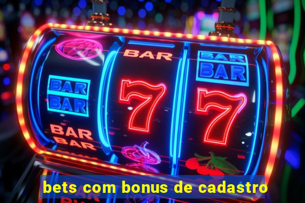 bets com bonus de cadastro