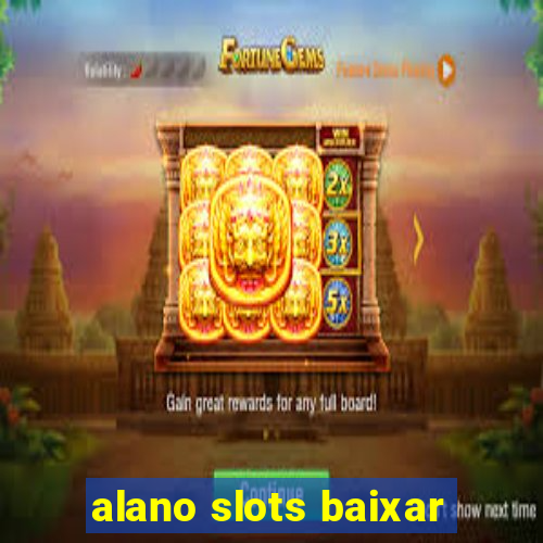 alano slots baixar