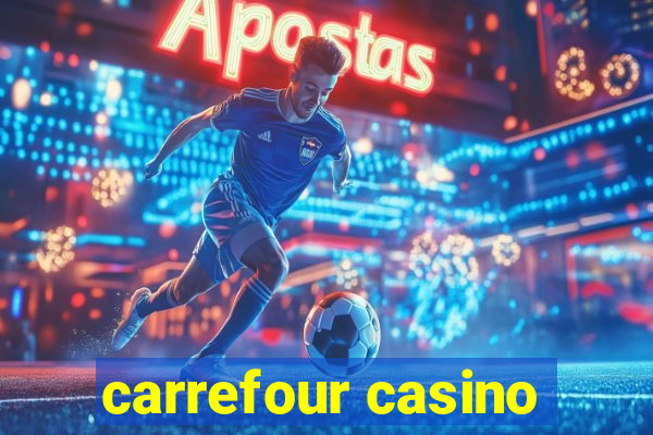 carrefour casino