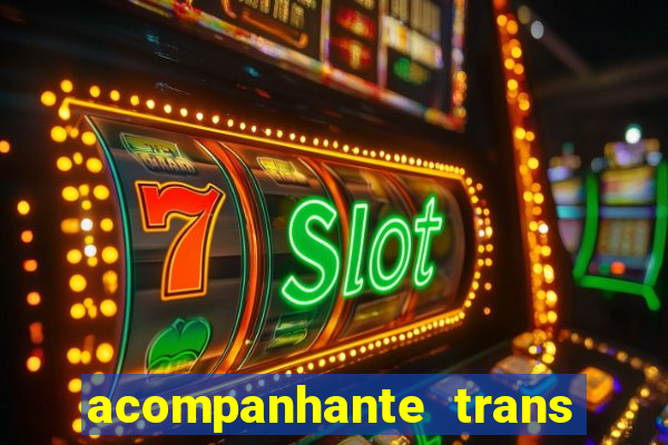 acompanhante trans porto seguro