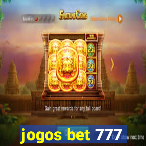 jogos bet 777