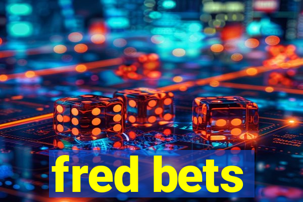 fred bets