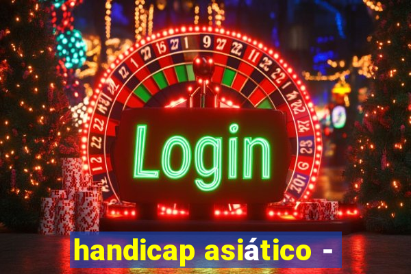 handicap asiático -