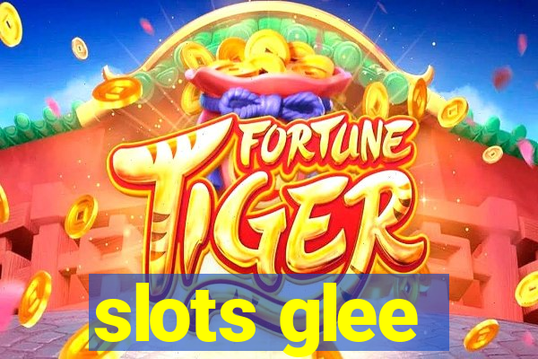 slots glee