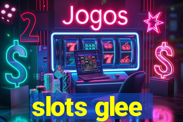 slots glee