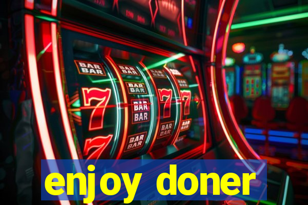 enjoy doner