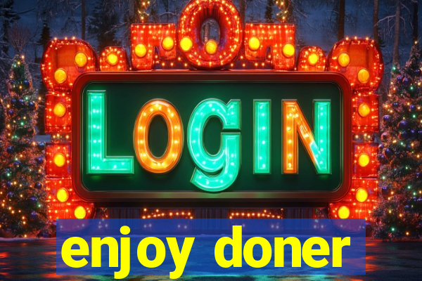 enjoy doner