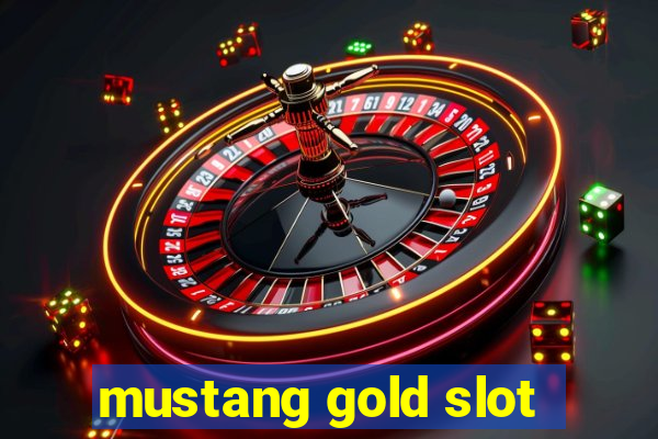 mustang gold slot