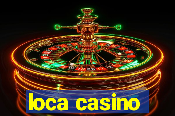 loca casino