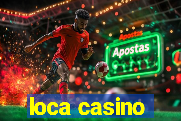 loca casino