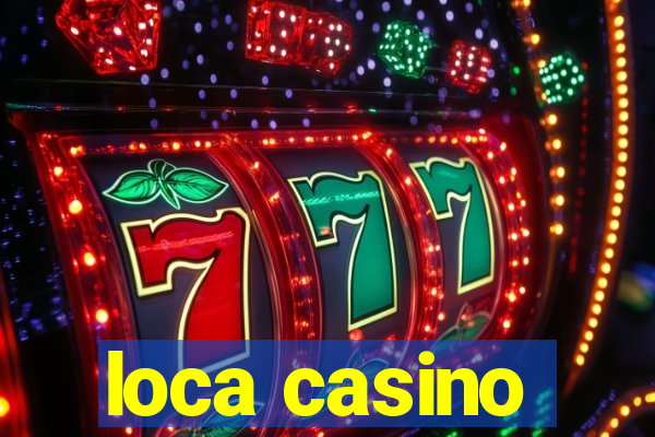 loca casino