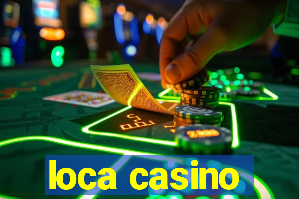 loca casino