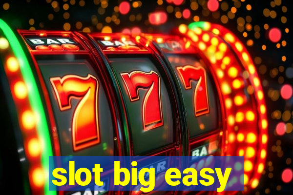 slot big easy