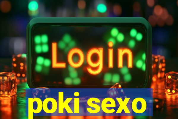 poki sexo