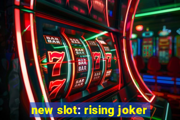 new slot: rising joker