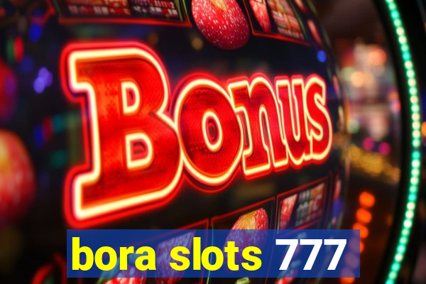 bora slots 777