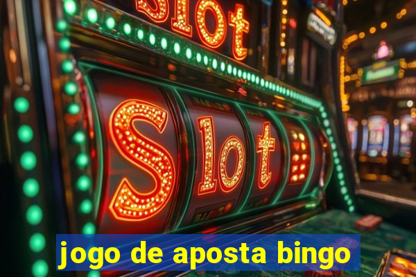 jogo de aposta bingo