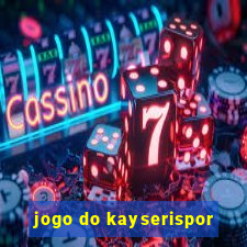 jogo do kayserispor