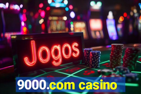 9000.com casino