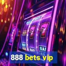 888 bets vip