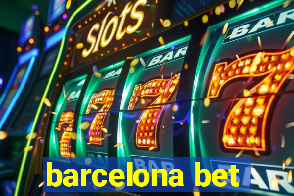 barcelona bet