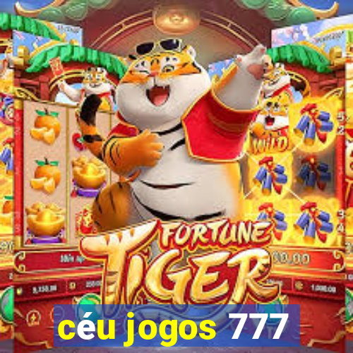 céu jogos 777