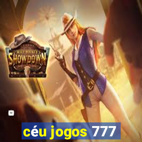 céu jogos 777